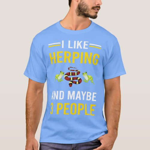 3 People Herping Herpetologist Herpetology Herp He T_Shirt