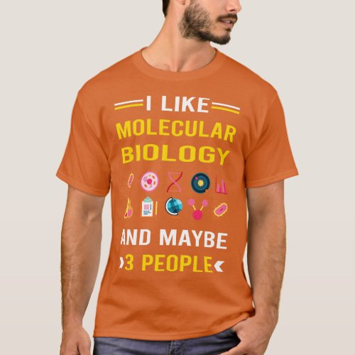 3 People Molecular Biology Biologist T_Shirt