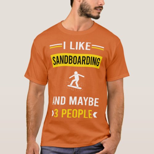 3 People Sandboarding Sandboard Sandboarder Sand D T_Shirt