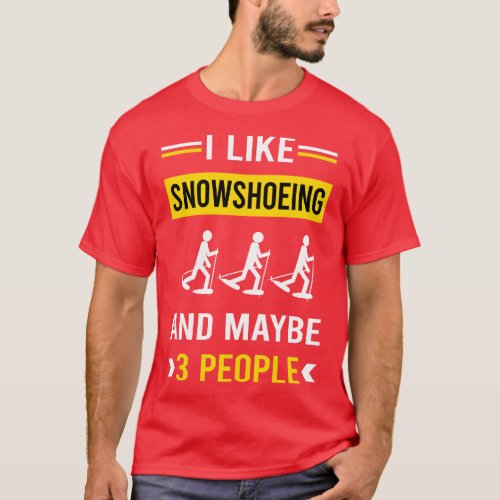 3 People Snowshoeing Snowshoer T_Shirt