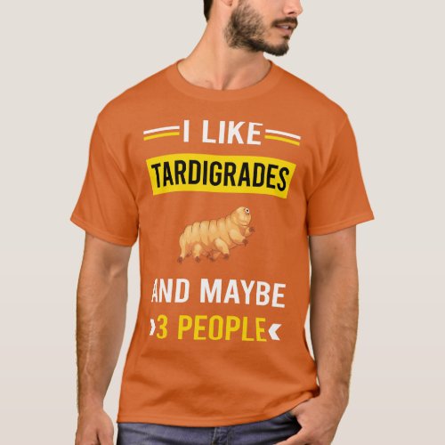 3 People Tardigrade Tardigrades Tardigrada Water B T_Shirt