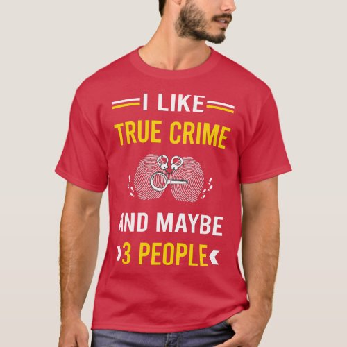 3 People True Crime T_Shirt