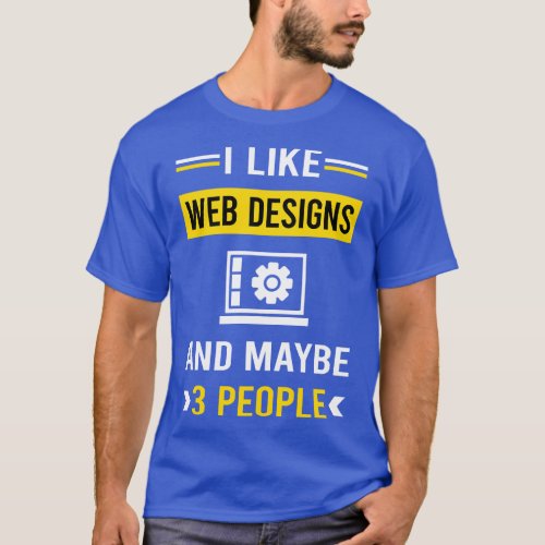 3 People Web Design Designing Designer Designs T_Shirt