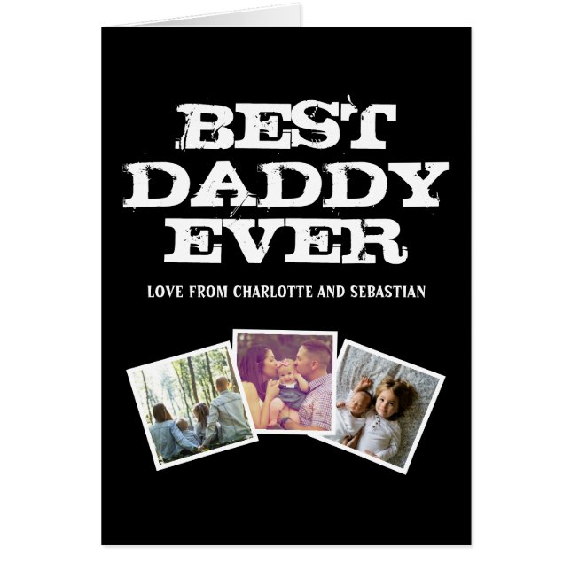 3 Photo Best Daddy Ever Fathers Day Personalized Cards (Front)