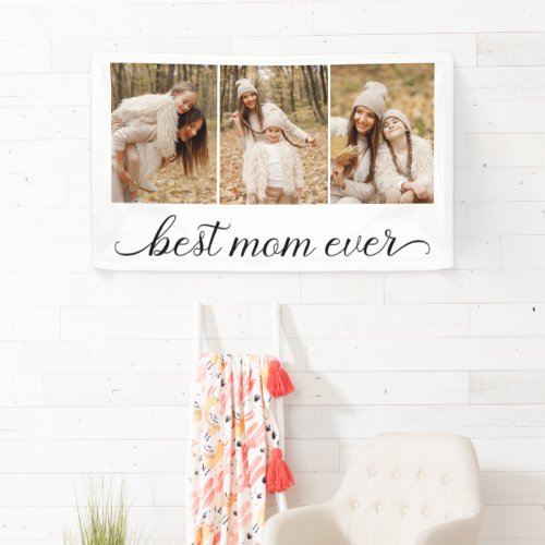 3 Photo Collage Best Mom Ever Banner