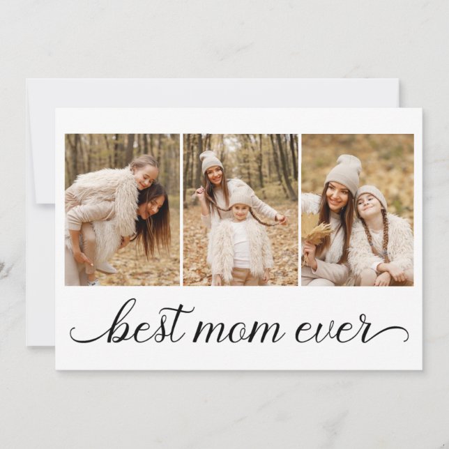 3 Photo Collage Best Mom Ever Card (Front)