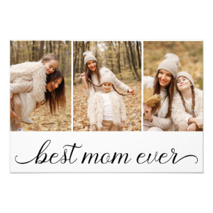 3 Photo Collage Best Mom Ever Photo Enlargement Print
