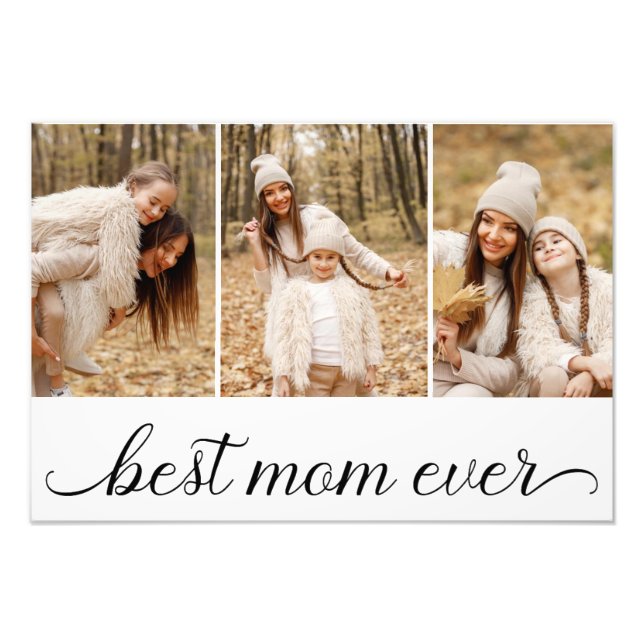 3 Photo Collage Best Mom Ever Photo Enlargement Print (Front)