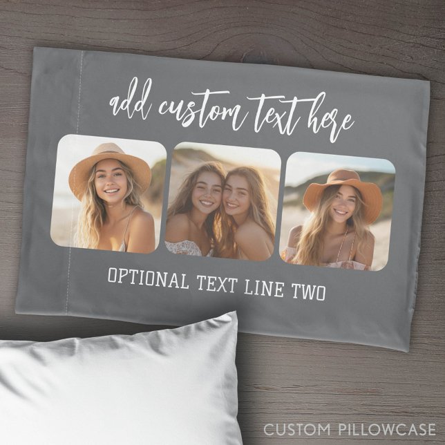 3 Photo Collage with trendy bounce script - grey Pillow Case (Custom Pillowcase with Photo Collage)