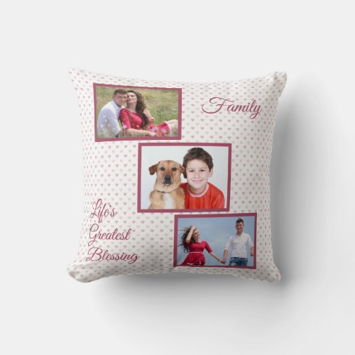 3 Photos _ Lifes Greatest Blessing _ Family Throw Pillow