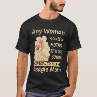 3 Special To Be A Beagle Mom Beagle T-Shirt