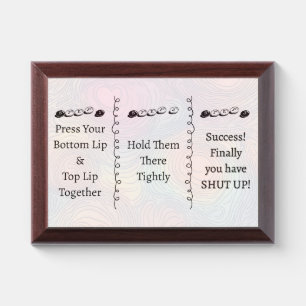 3 steps to Shut Up Funny Custom Text Award Plaque