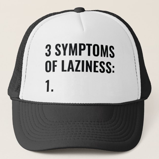 3 Symptoms Of Laziness Trucker Hat (Front)