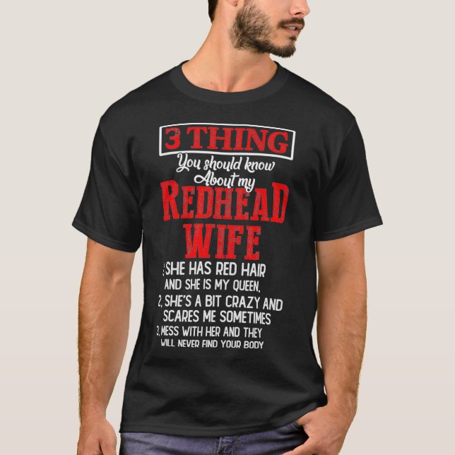 3 Thing You Should Know About My Redhead Wife Funn T-Shirt (Front)