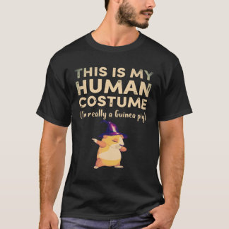 3 This My Human Costume I’m Really Guinea Pig Hall T-Shirt