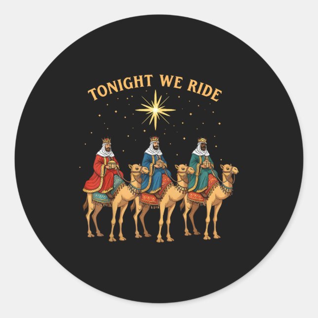 3 Wise Men Tonight We Ride Christmas  Classic Round Sticker (Front)