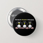 3 Wise Penguins Button (Front & Back)