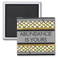 3 word quote-Abundance is yours-fridge magnet