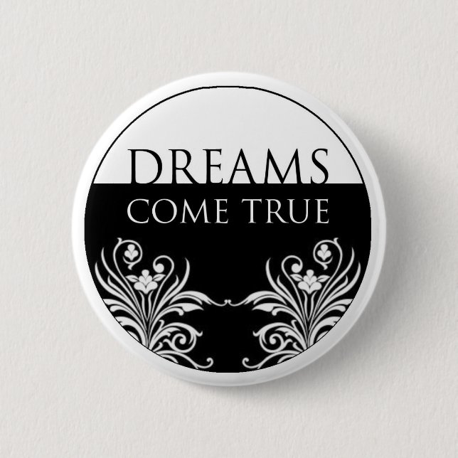 3 word quote-Dreams Come True Button (Front)