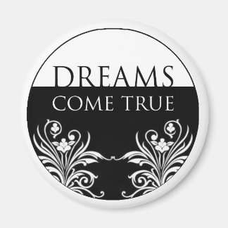 3 word quote-Dreams Come True magnet