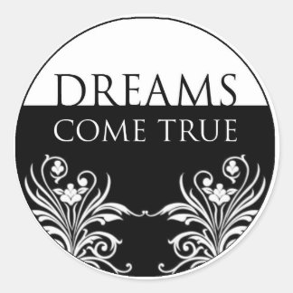 3 word quote-Dreams Come True Sticker