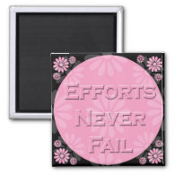 3 Word Quote-Efforts Never Fail - Magnet