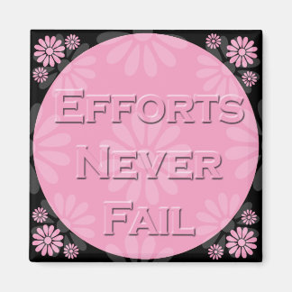 3 Word Quote-Efforts Never Fail - Magnet
