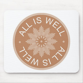 3 Word Quotes ~All Is Well ~Inspirational Mouse Pad