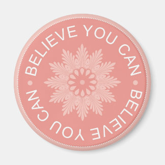 3 Word Quotes ~Believe You Can~motivational magnet