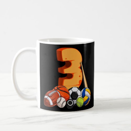 3 Year Old Basketball Football Baseball Soccer Bir Coffee Mug