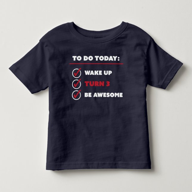 3 Year Old Birthday To Do List Toddler T-shirt (Front)