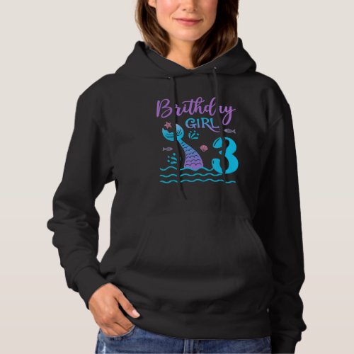 3 Year Old Gift Mermaid tail 3rd Birthday Girl Dau Hoodie