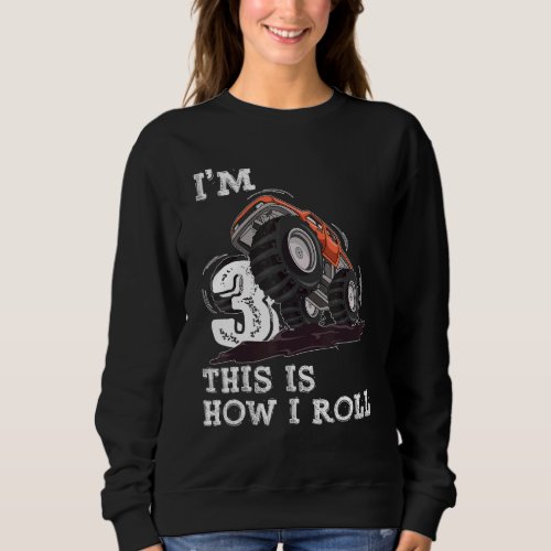 3 Years Old Gifts Im 3 This Is How I Roll Monster Sweatshirt
