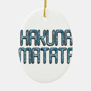 3D Amazing Hakuna Matata Swahili Text Quote Emboss Ceramic Ornament