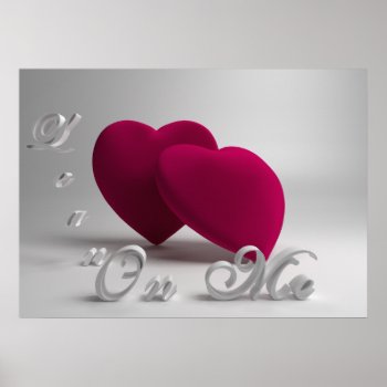 3d Hearts-saying Poster 28x20 by tjustleft at Zazzle