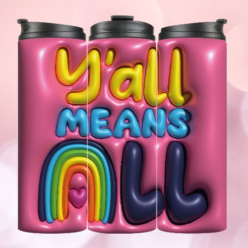 3D Inflated Effect Tumbler _ Yall Means All