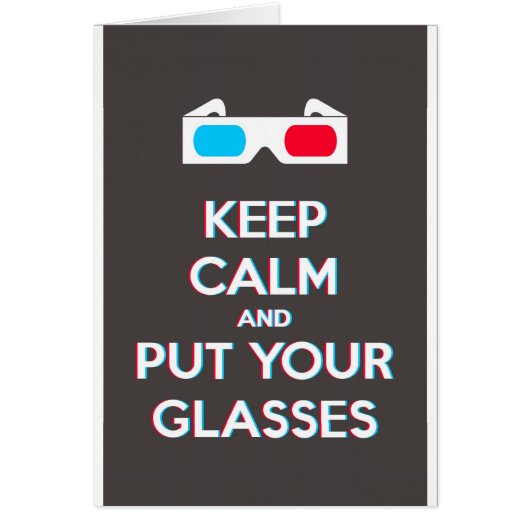 3D Keep Calm And Put You Glasses On Cards (Front)