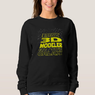 3d Modeler Cool Galaxy Job Sweatshirt