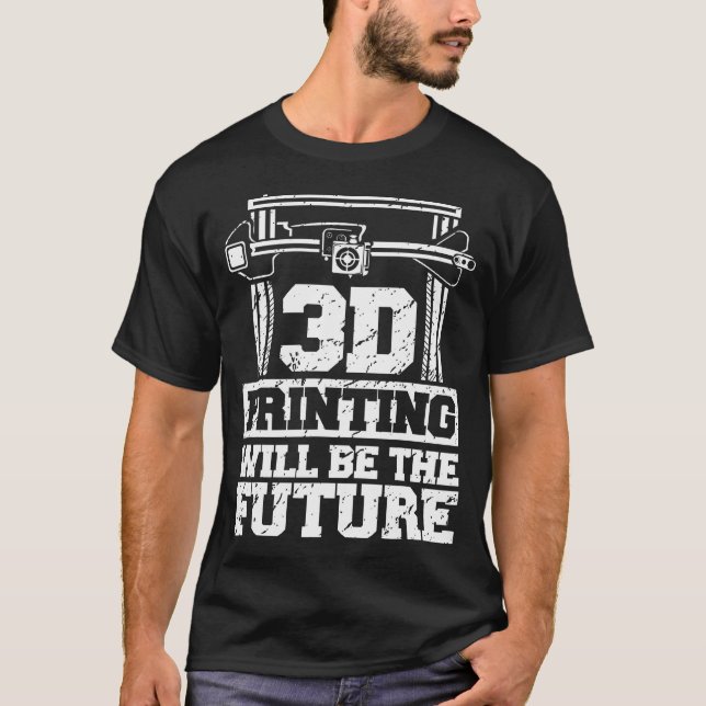 3D Printer Accessories Additive Manufacturer Print T-Shirt (Front)