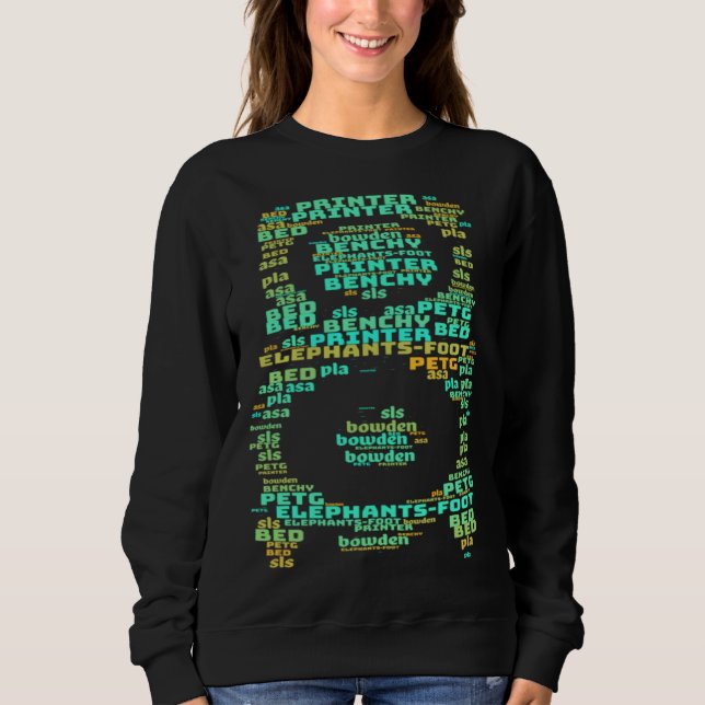 3D Printer hot end word cloud  1 Sweatshirt (Front)