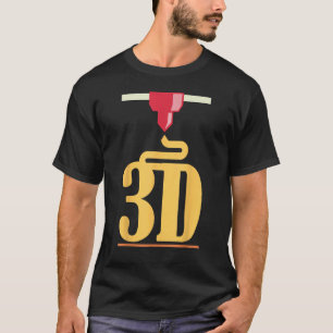 3D printing  3d printer T-Shirt