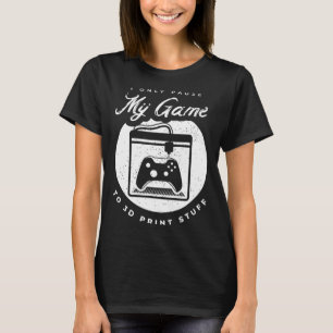 3D Printing for a 3D Printer Enthusiast T-Shirt