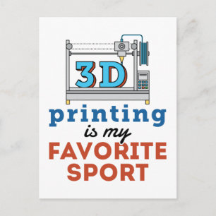 3d Printing Is My Favorite Sport Postcard