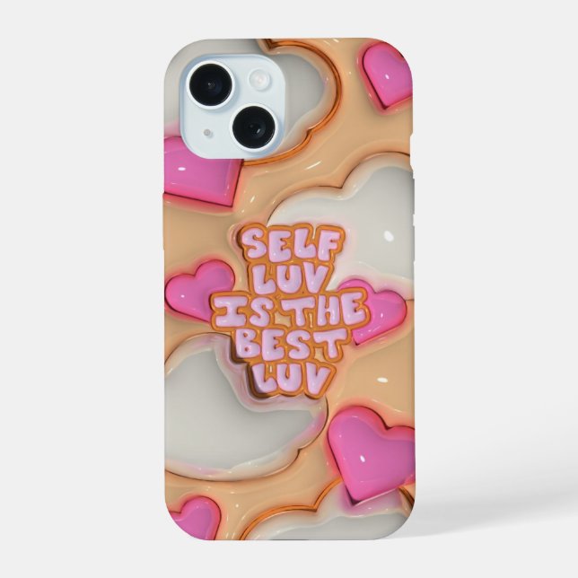 3D Puffy Self Love Is The BEST Love Phone Case (Back)