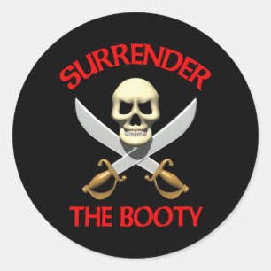3D Surrender the Booty Classic Round Sticker