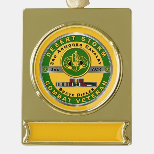 3rd Armored Cavalry Regiment Desert Storm Veteran  Gold Plated Banner Ornament