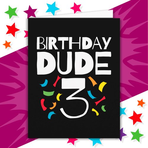 3rd Birthday 3 Year Old Boy Party Birthday Dude 3 Card