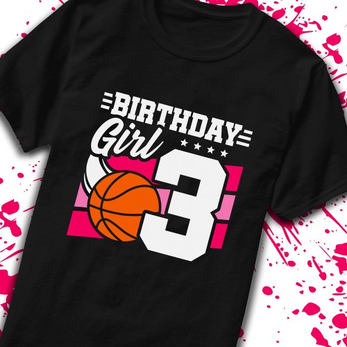 3rd Birthday Basketball Birthday 3 Year Old Girl T_Shirt