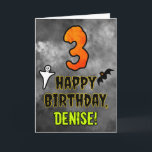 3rd Birthday: Eerie Halloween Theme   Custom Name Card<br><div class="desc">The front of this scary and spooky Hallowe’en themed birthday greeting card design features a large number “3”. It also features the message “HAPPY BIRTHDAY, ”, and a personalized name. There are also depictions of a bat and a ghost on the front. The inside features a personalized birthday greeting message,...</div>