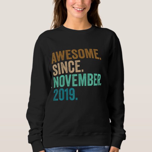 3rd Birthday Gifts Awesome Since November 2019 3 Y Sweatshirt